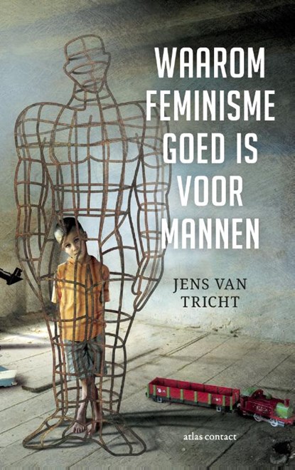 Waarom feminisme goed is voor mannen, Jens van Tricht - Paperback - 9789045034492
