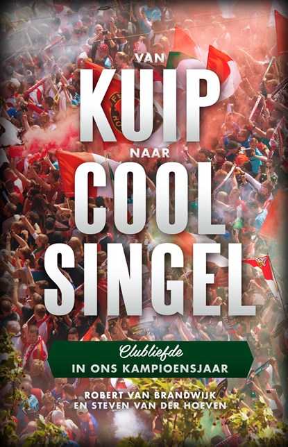 Van Kuip naar Coolsingel, Robert van Brandwijk ; Steven van der Hoeven - Ebook - 9789045034744