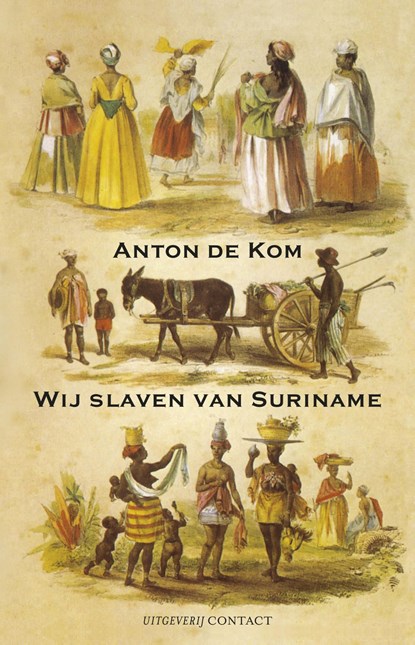 Wij slaven van Suriname, Anton de Kom - Ebook - 9789045034799