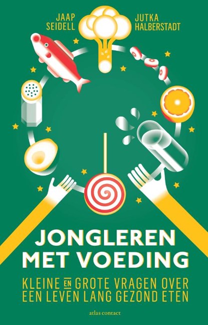 Jongleren met voeding, Jaap Seidell ; Jutka Halberstadt - Paperback - 9789045035901