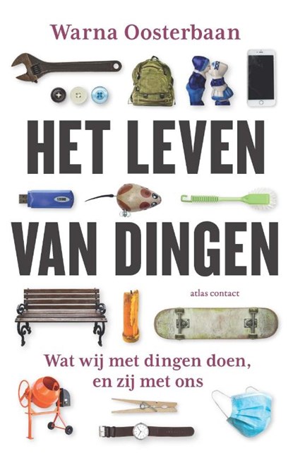 Het leven van dingen, Warna Oosterbaan - Paperback - 9789045037233