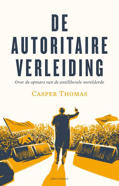 De autoritaire verleiding, Casper Thomas - Paperback - 9789045037363