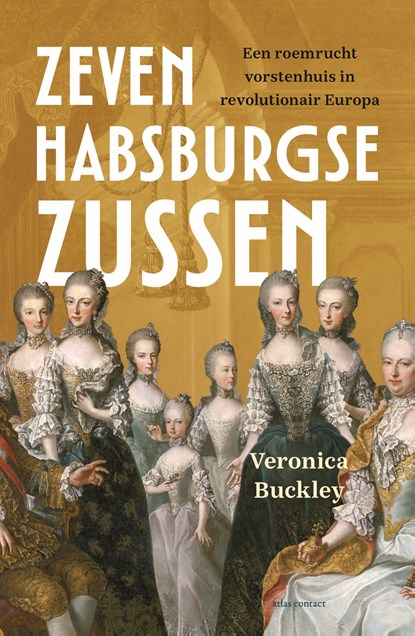 Zeven Habsburgse zussen, Veronica Buckley - Paperback - 9789045037424
