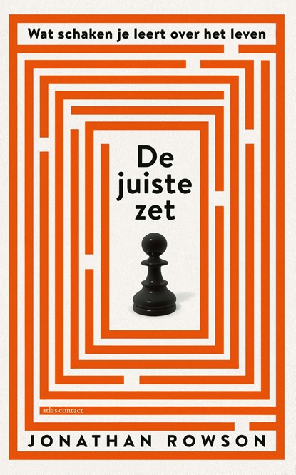 De juiste zet, Jonathan Rowson - Ebook - 9789045037684