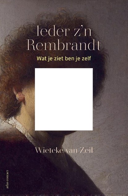 Ieder z'n Rembrandt, Wieteke van Zeil - Paperback - 9789045038377