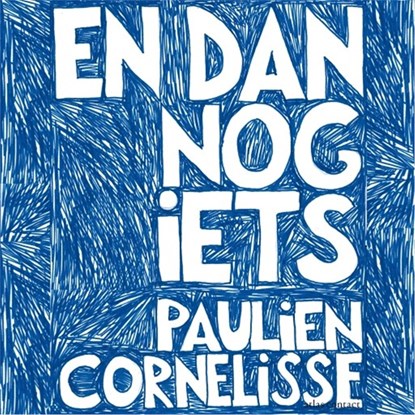 En dan nog iets, Paulien Cornelisse - Luisterboek MP3 - 9789045038650