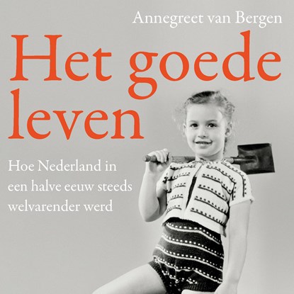 Het goede leven, Annegreet van Bergen - Luisterboek MP3 - 9789045038728