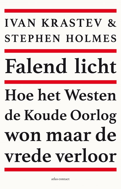 Falend licht, Stephen Holmes ; Ivan Krastev - Paperback - 9789045038957