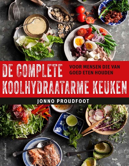 De complete koolhydraatarme keuken, Jonno Proudfoot - Ebook - 9789045039084