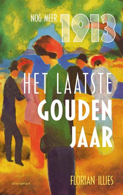Het laatste gouden jaar, Florian Illies - Paperback - 9789045039091