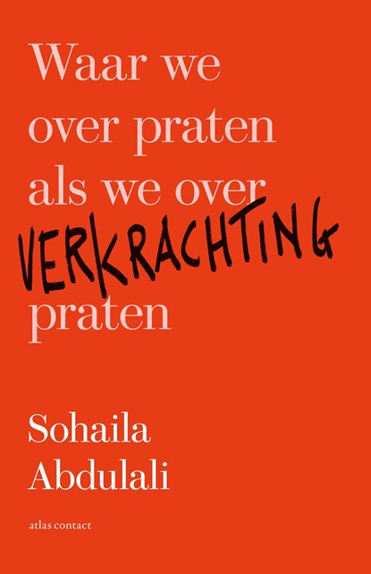 Waar we over praten als we over verkrachting praten, Sohaila Abdulali - Ebook - 9789045039206