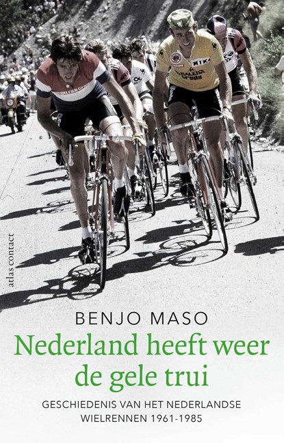 Nederland heeft weer de gele trui, Benjo Maso - Ebook - 9789045039275