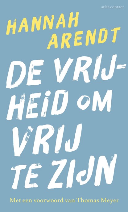 De vrijheid om vrij te zijn, Hannah Arendt - Ebook - 9789045039312