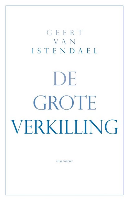 De grote verkilling, Geert van Istendael - Paperback - 9789045039404