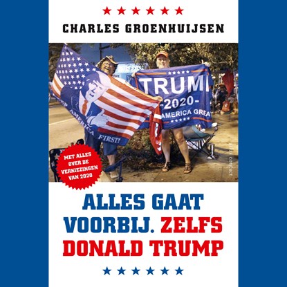 Alles gaat voorbij. Zelfs Donald Trump, Charles Groenhuijsen - Luisterboek MP3 - 9789045041124