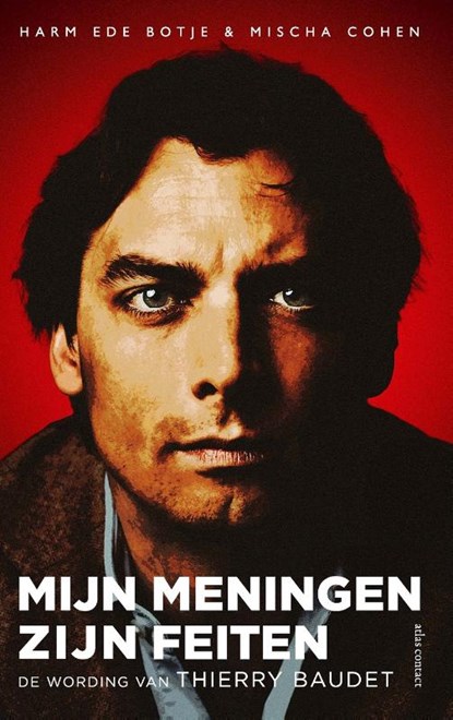 Mijn meningen zijn feiten, Harm Ede Botje ; Mischa Cohen - Paperback - 9789045041131