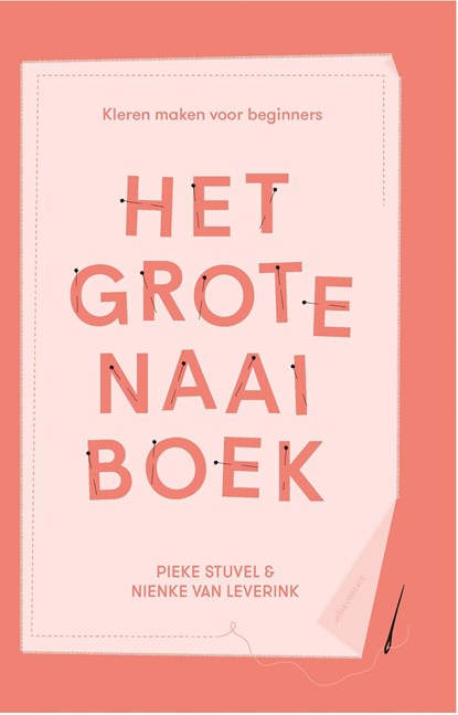 Het grote naaiboek, Nienke van Leverink ; Pieke Stuvel - Ebook - 9789045041322