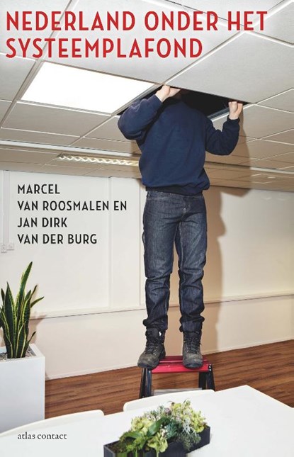 Nederland onder het systeemplafond, Marcel van Roosmalen ; Jan Dirk van der Burg - Paperback - 9789045041353