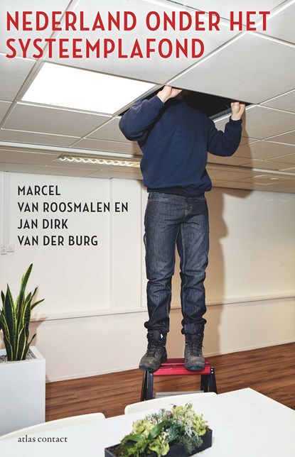 Nederland onder het systeemplafond, Marcel van Roosmalen ; Jan Dirk van der Burg - Ebook - 9789045041360