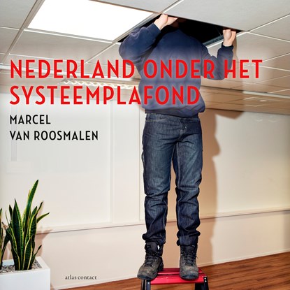 Nederland onder het systeemplafond, Marcel van Roosmalen - Luisterboek MP3 - 9789045041834