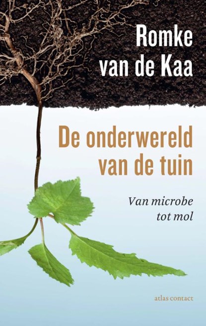 De onderwereld van de tuin, Romke van de Kaa - Paperback - 9789045042084