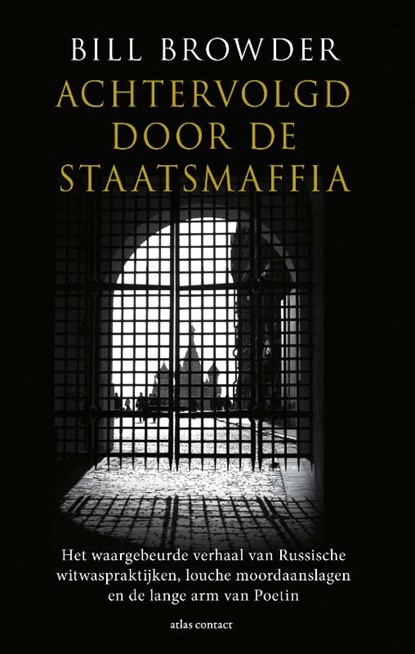 Achtervolgd door de staatsmaffia, Bill Browder - Paperback - 9789045042572