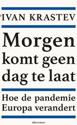 Morgen komt geen dag te laat - Ivan Krastev - 9789045042954