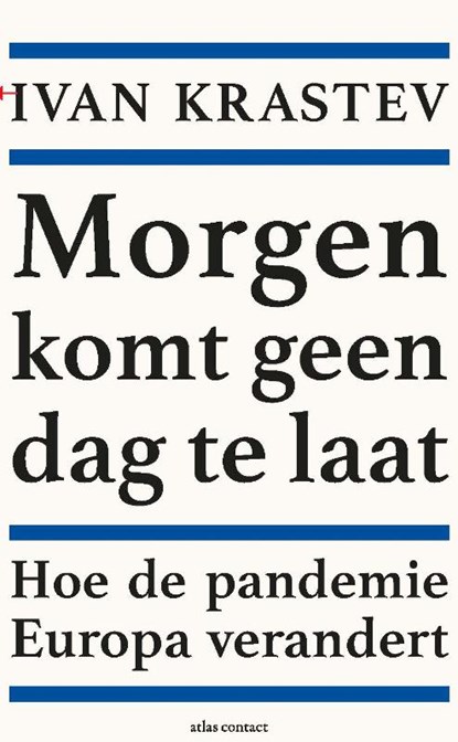 Morgen komt geen dag te laat, Ivan Krastev - Paperback - 9789045042954