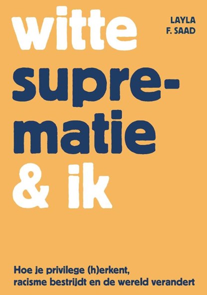 Witte suprematie & ik, Layla Saad - Paperback - 9789045043258