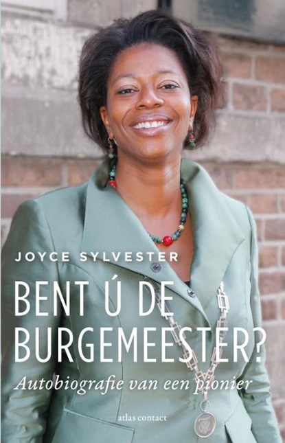 Bent ú de burgemeester?, Joyce Sylvester - Paperback - 9789045043319