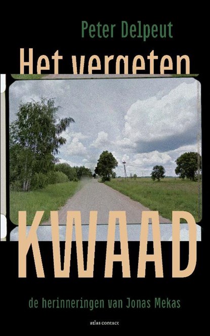 Het vergeten kwaad, Peter Delpeut - Paperback - 9789045043494