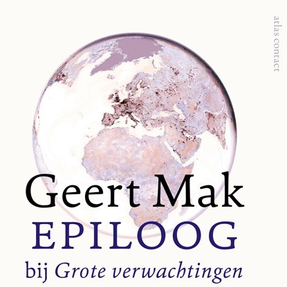 Epiloog bij Grote verwachtingen, Geert Mak - Luisterboek MP3 - 9789045043531