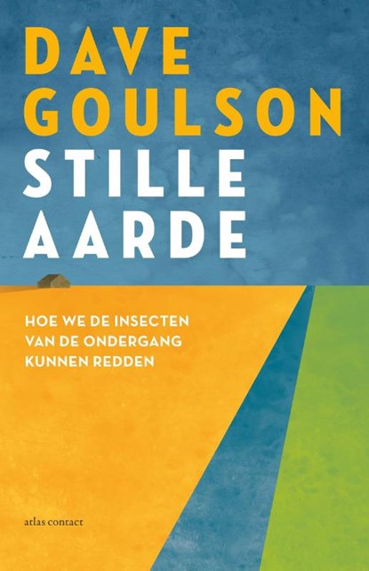 Stille aarde, Dave Goulson - Paperback - 9789045043845