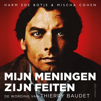 Mijn meningen zijn feiten, Harm Ede Botje ; Mischa Cohen - Luisterboek MP3 - 9789045044125