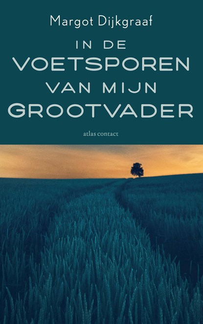 In de voetsporen van mijn grootvader, Margot Dijkgraaf - Paperback - 9789045044958