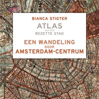 Een wandeling door Amsterdam-Centrum | Bianca Stigter | 