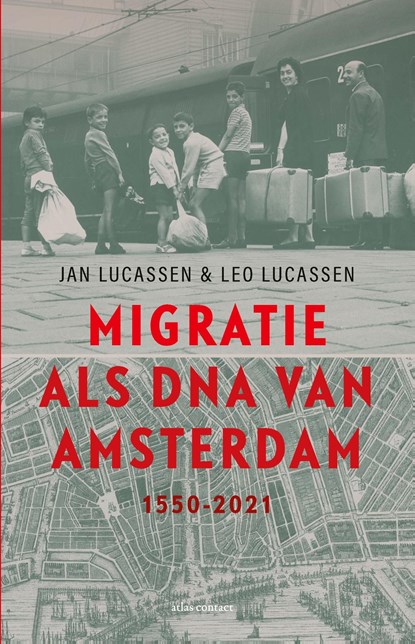 Migratie als DNA van Amsterdam, Leo Lucassen ; Jan Lucassen - Ebook - 9789045045184