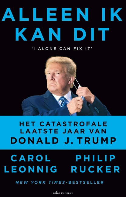 Alleen ik kan dit, Carol Leonnig ; Philip Rucker - Ebook - 9789045045214