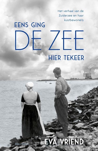 Eens ging de zee hier tekeer, Eva Vriend - Paperback - 9789045045306