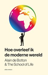 Hoe overleef ik de moderne wereld | The Alain De Botton ; School Of Life | 9789045045962