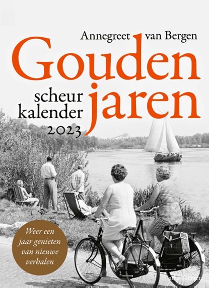 Gouden jaren - Scheurkalender 2023, Annegreet van Bergen - Paperback - 9789045046006