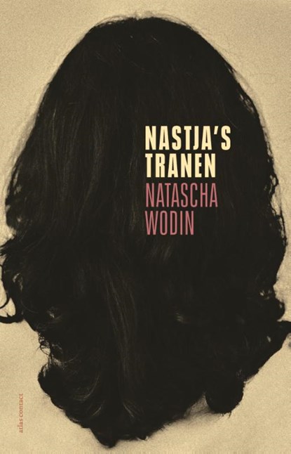 Nastja's tranen, Natascha Wodin - Paperback - 9789045046594