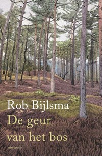 De geur van het bos | Rob Bijlsma | 