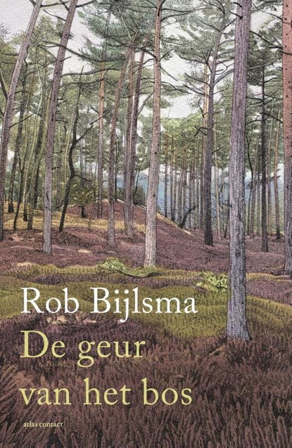 De geur van het bos, Rob Bijlsma - Paperback - 9789045046662