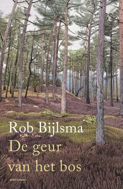 De geur van het bos, Rob Bijlsma - Ebook - 9789045046679