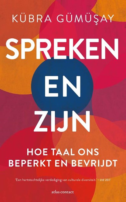 Spreken en Zijn, Kübra Gümüsay - Paperback - 9789045047638