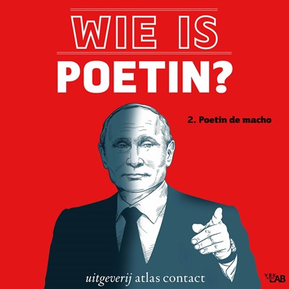 Wie is Poetin? 2. Poetin de macho, Ellen van Dalsem - Luisterboek MP3 - 9789045048512