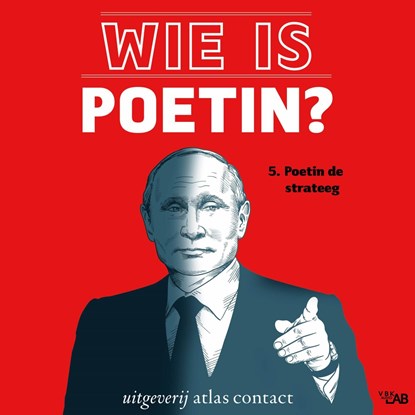 Wie is Poetin? 5. Poetin de strateeg, Ellen van Dalsem - Luisterboek MP3 - 9789045048529