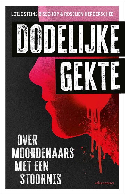 Dodelijke gekte, Lotje Steins Bisschop ; Roselien Herderschee - Ebook - 9789045048673