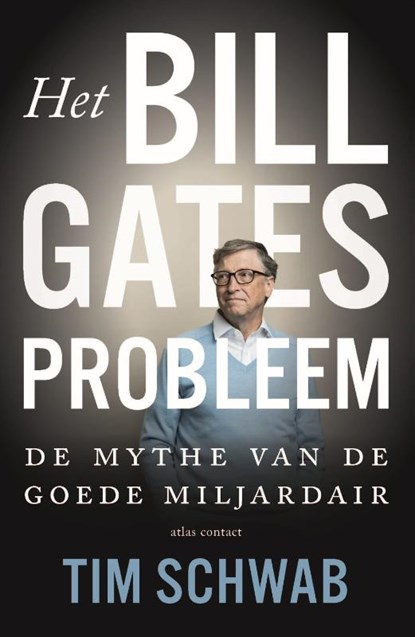 Het probleem Bill Gates, Tim Schwab - Paperback - 9789045048741